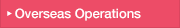 Overseas Operations